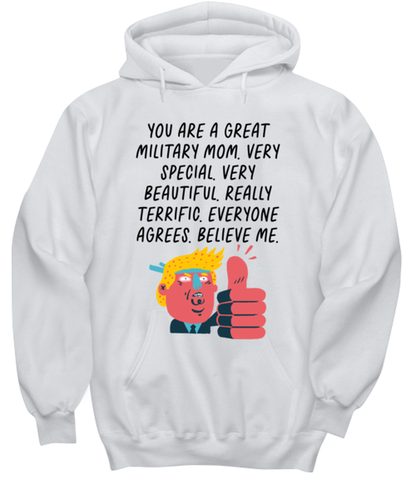 Military Mom Funny Hoodie, Hooded Sweatshirt, Hoodie Shirt, Unique Gag Idea, Him Her