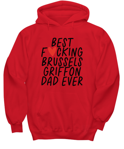 Brussels Griffon Dad Funny Hoodie, Hooded Sweatshirt, Hoodie Shirt, Unique Gag Idea, Him Her