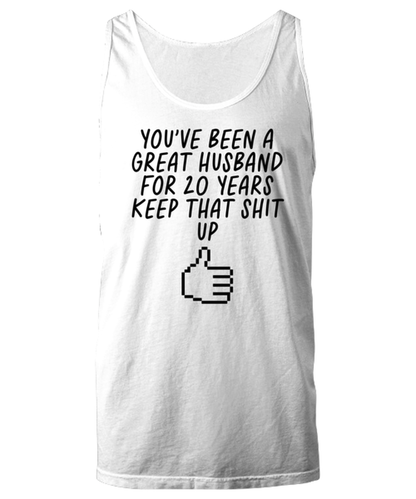 20th Anniversary Husband 20 Year Funny Tank Top, Unisex, Unique Gag Idea, Him Her