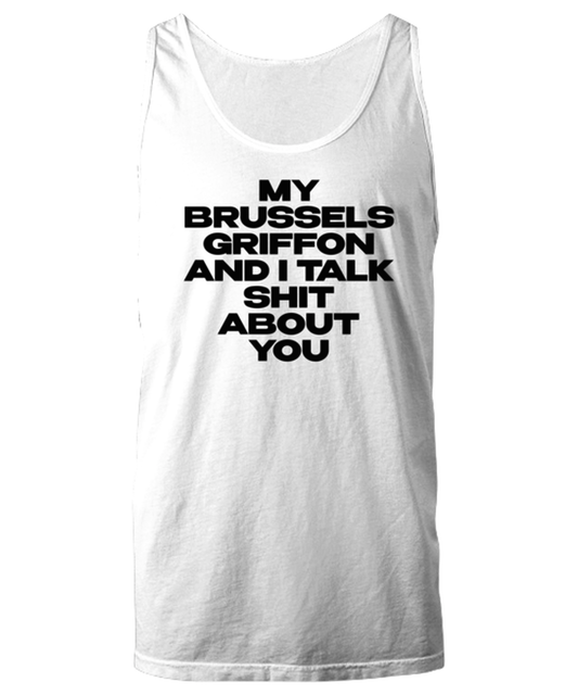 Brussels Griffon Funny Tank Top, Unisex, Unique Gag Idea, Him Her