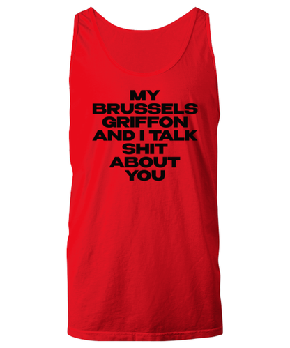 Brussels Griffon Funny Tank Top, Unisex, Unique Gag Idea, Him Her