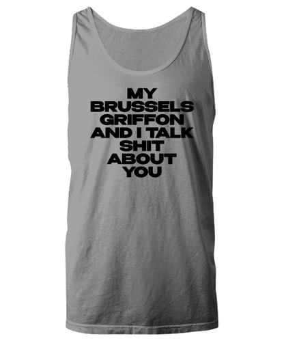 Brussels Griffon Funny Tank Top, Unisex, Unique Gag Idea, Him Her