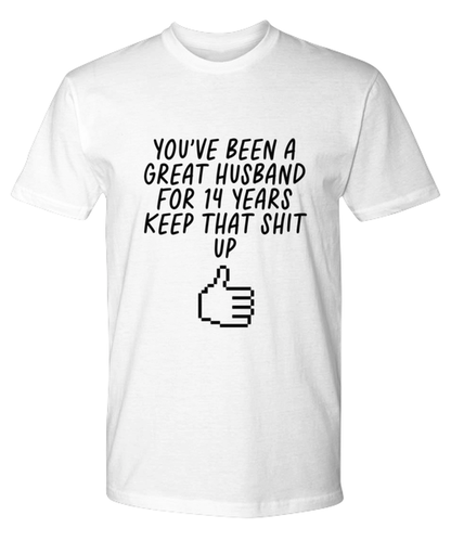 14th Anniversary 14 Year Husband Funny T Shirt, Unisex Tshirt, Tee, Unique Gag Idea, Him Her