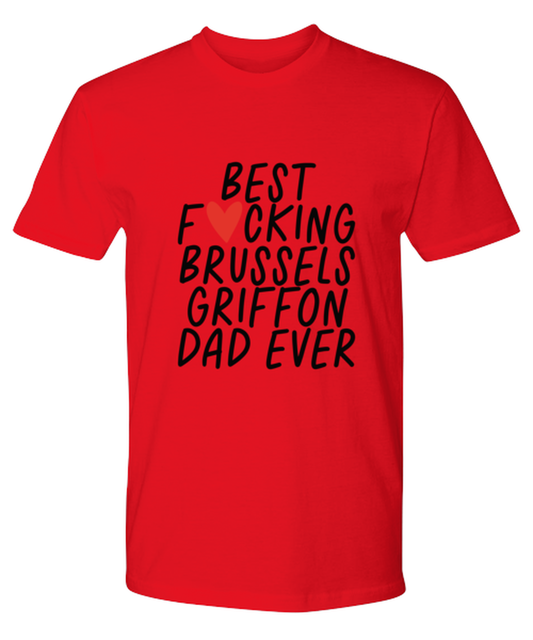 Brussels Griffon Dad Funny T Shirt, Unisex Tshirt, Tee, Unique Gag Idea, Him Her