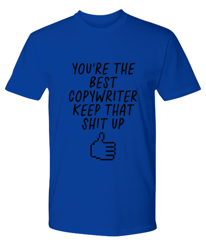 Copywriter Copywrite Funny T Shirt, Unisex Tshirt, Tee, Unique Gag Idea, Him Her