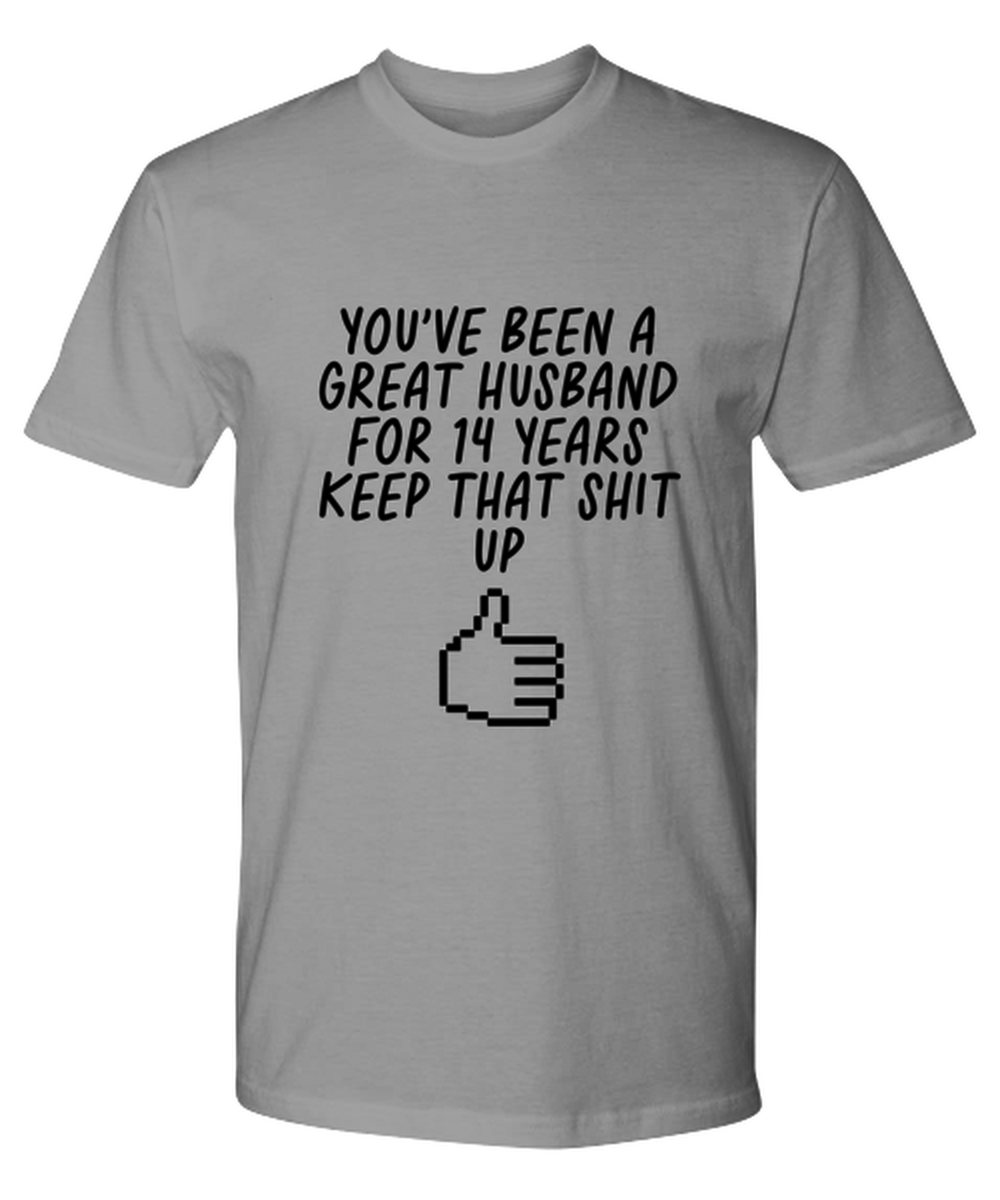 14th Anniversary 14 Year Husband Funny T Shirt, Unisex Tshirt, Tee, Unique Gag Idea, Him Her