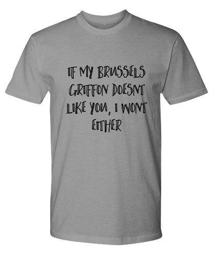 Brussels Griffon Funny T Shirt, Unisex Tshirt, Tee, Unique Gag Idea, Him Her