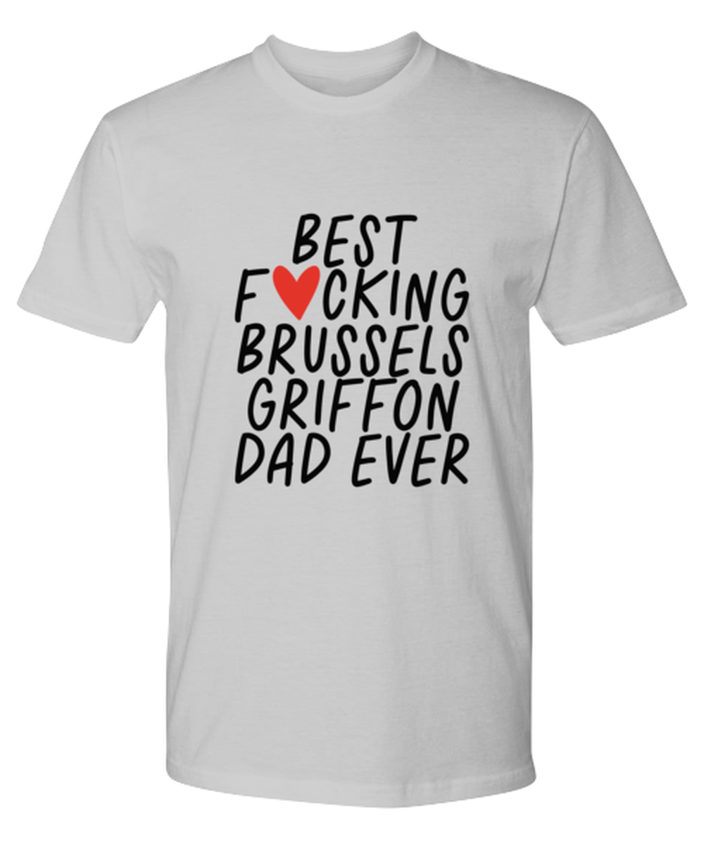 Brussels Griffon Dad Funny T Shirt, Unisex Tshirt, Tee, Unique Gag Idea, Him Her