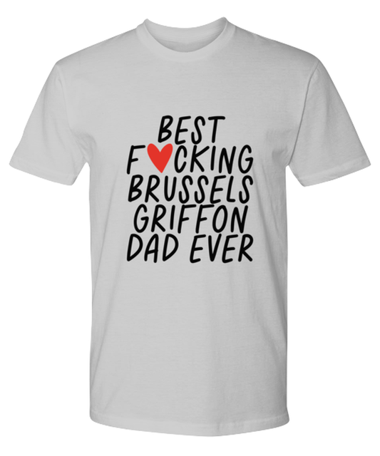 Brussels Griffon Dad Funny T Shirt, Unisex Tshirt, Tee, Unique Gag Idea, Him Her