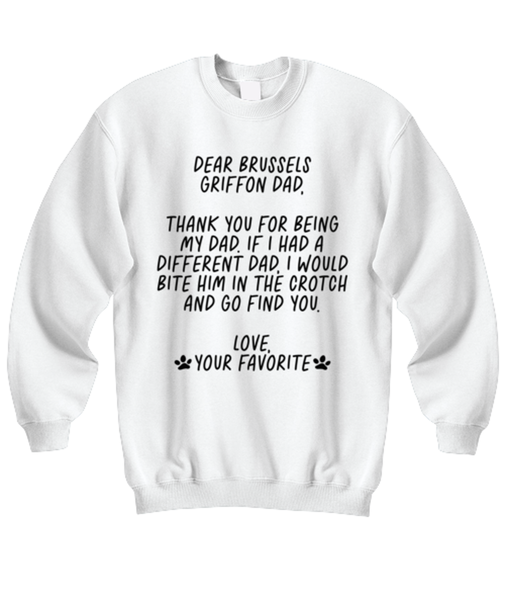 Brussels Griffon Dad Funny Sweatshirt, Unisex, Sweater Shirt, Jumper, Unique Gag Idea, Him Her