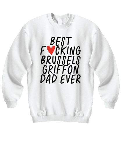 Brussels Griffon Dad Funny Sweatshirt, Unisex, Sweater Shirt, Jumper, Unique Gag Idea, Him Her