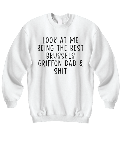 Brussels Griffon Dad Funny Sweatshirt, Unisex, Sweater Shirt, Jumper, Unique Gag Idea, Him Her