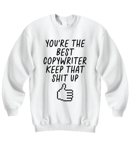 Copywriter Copywrite Funny Sweatshirt, Unisex, Sweater Shirt, Jumper, Unique Gag Idea, Him Her