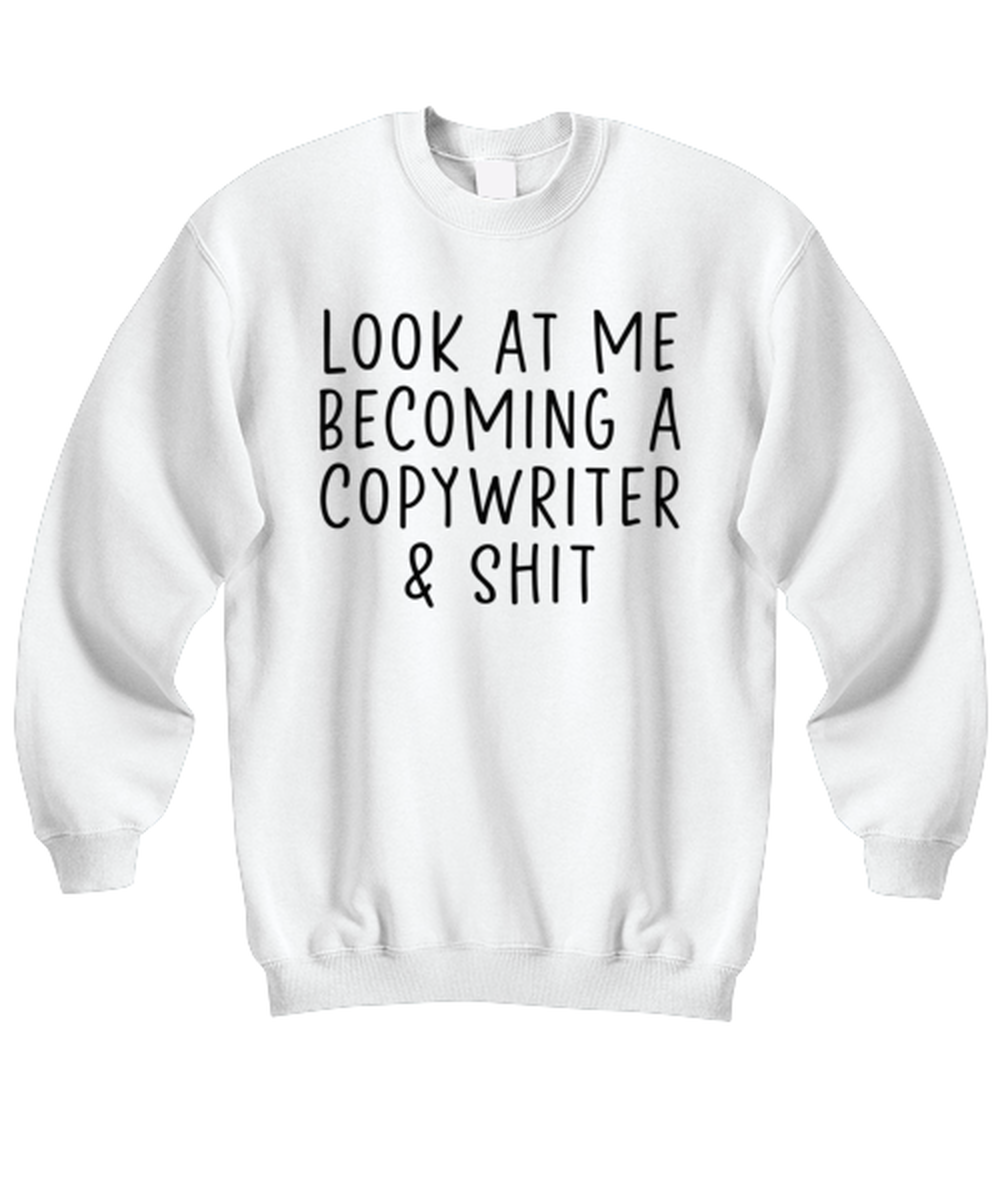 Copywriter Copywrite Funny Sweatshirt, Unisex, Sweater Shirt, Jumper, Unique Gag Idea, Him Her