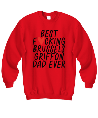 Brussels Griffon Dad Funny Sweatshirt, Unisex, Sweater Shirt, Jumper, Unique Gag Idea, Him Her