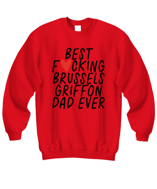 Brussels Griffon Dad Funny Sweatshirt, Unisex, Sweater Shirt, Jumper, Unique Gag Idea, Him Her