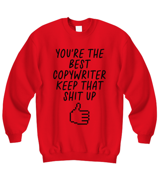 Copywriter Copywrite Funny Sweatshirt, Unisex, Sweater Shirt, Jumper, Unique Gag Idea, Him Her