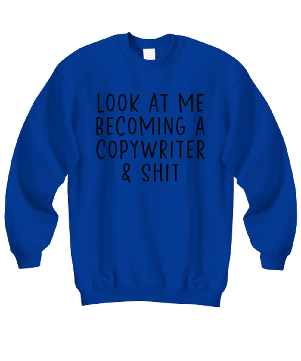 Copywriter Copywrite Funny Sweatshirt, Unisex, Sweater Shirt, Jumper, Unique Gag Idea, Him Her