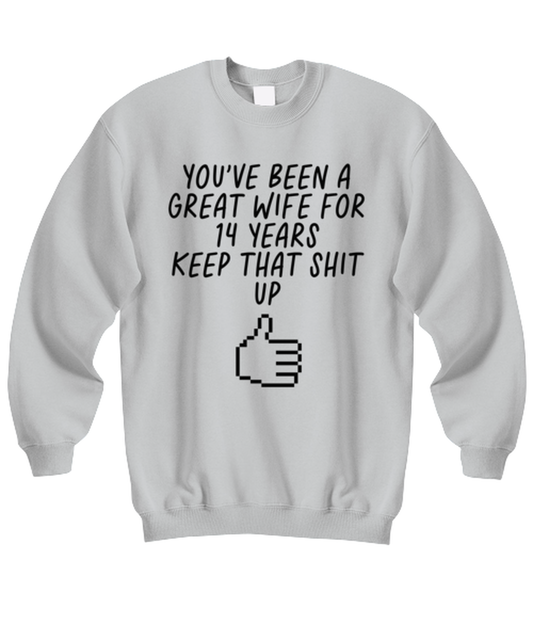 14th Anniversary 14 Year Wife Funny Sweatshirt, Unisex, Sweater Shirt, Jumper, Unique Gag Idea, Him Her