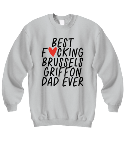 Brussels Griffon Dad Funny Sweatshirt, Unisex, Sweater Shirt, Jumper, Unique Gag Idea, Him Her