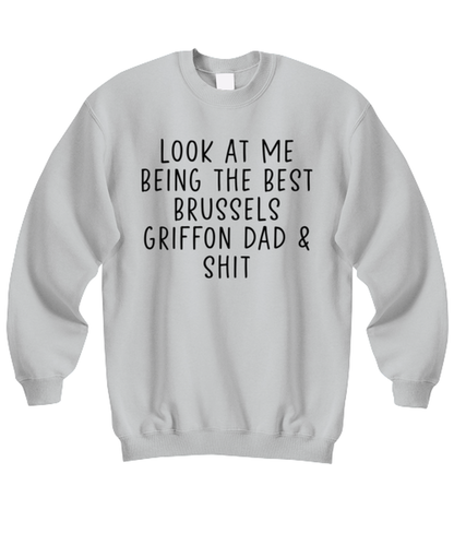 Brussels Griffon Dad Funny Sweatshirt, Unisex, Sweater Shirt, Jumper, Unique Gag Idea, Him Her