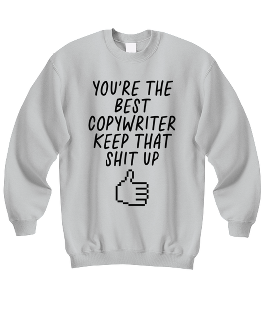 Copywriter Copywrite Funny Sweatshirt, Unisex, Sweater Shirt, Jumper, Unique Gag Idea, Him Her