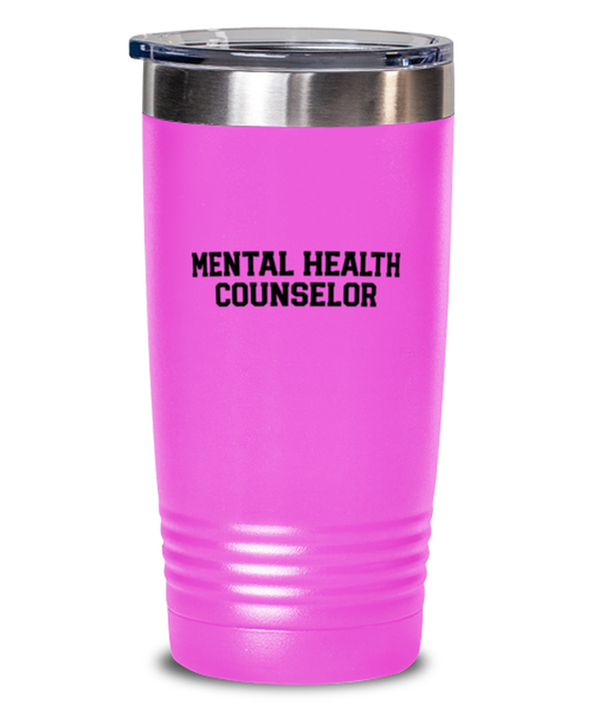 Mental Health Counselor Counseling Graduation Grad Graduate Funny Tumbler, Travel Coffee Mug, Unique Gag Idea, Him Her