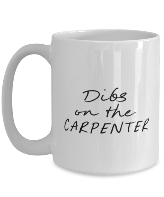 Carpenter Girlfriend Wife GF BF Boyfriend Funny Mug, Coffee Cup, Unique Gag Idea, Him Her