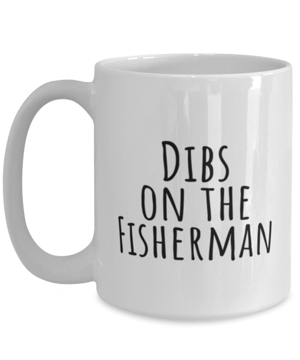 Fisherman Wife Girlfriend Boyfriend Husband Fishing Funny Mug, Coffee Cup, Unique Gag Idea, Him Her