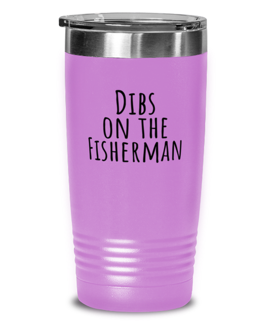 Fisherman Wife Girlfriend Boyfriend Husband Fishing Funny Tumbler, Travel Coffee Mug, Unique Gag Idea, Him Her