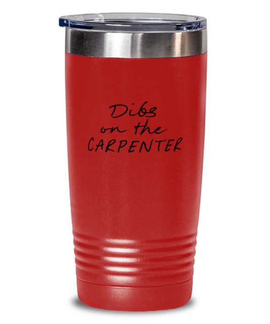 Carpenter Girlfriend Wife GF BF Boyfriend Funny Tumbler, Travel Coffee Mug, Unique Gag Idea, Him Her