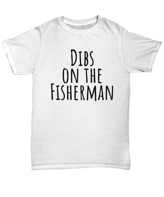 Fisherman Wife Girlfriend Boyfriend Husband Fishing Funny Unisex Shirt, Tshirt, Unique Tee Gag Idea, Him Her