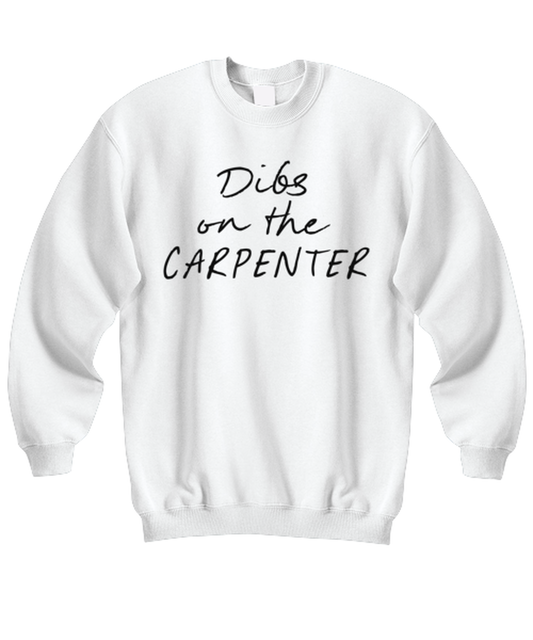 Carpenter Girlfriend Wife GF BF Boyfriend Funny Unisex Sweatshirt, Sweater shirt, Unique Jumper Gag Idea, Him Her