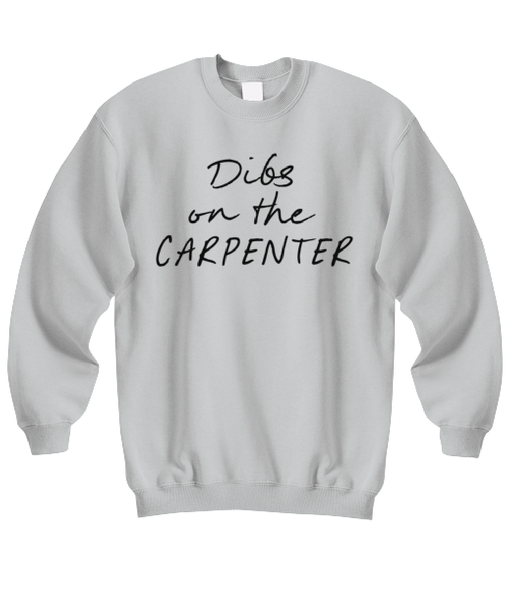 Carpenter Girlfriend Wife GF BF Boyfriend Funny Unisex Sweatshirt, Sweater shirt, Unique Jumper Gag Idea, Him Her