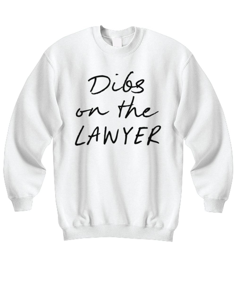 Lawyer Girlfriend Wife GF BF Boyfriend Funny Unisex Sweatshirt, Sweater shirt, Unique Jumper Gag Idea, Him Her