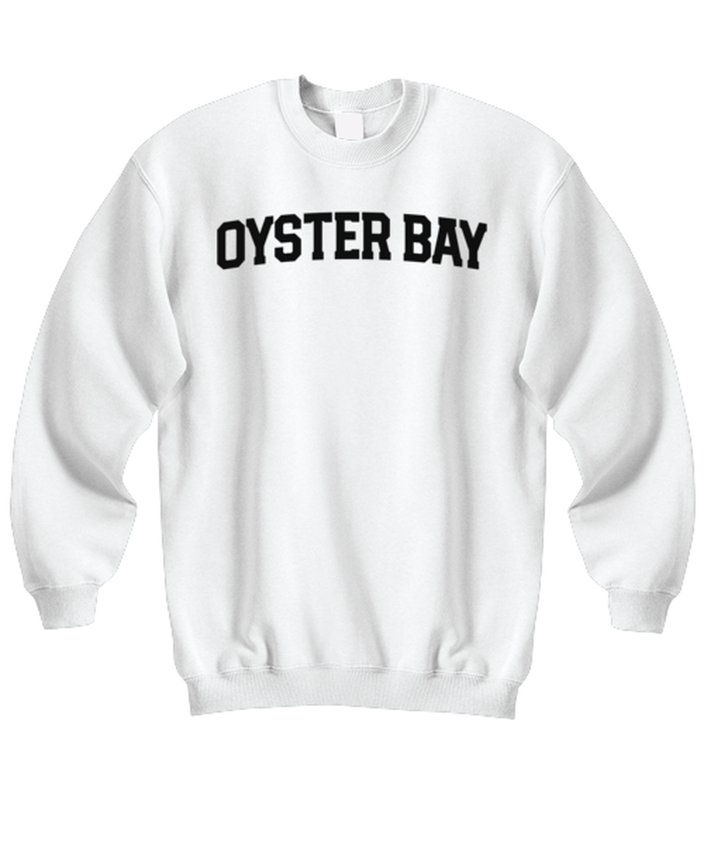 Oyster Bay New York NY Moving Away Funny Unisex Sweatshirt, Sweater shirt, Unique Jumper Gag Idea, Him Her