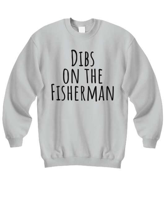 Fisherman Wife Girlfriend Boyfriend Husband Fishing Funny Unisex Sweatshirt, Sweater shirt, Unique Jumper Gag Idea, Him Her