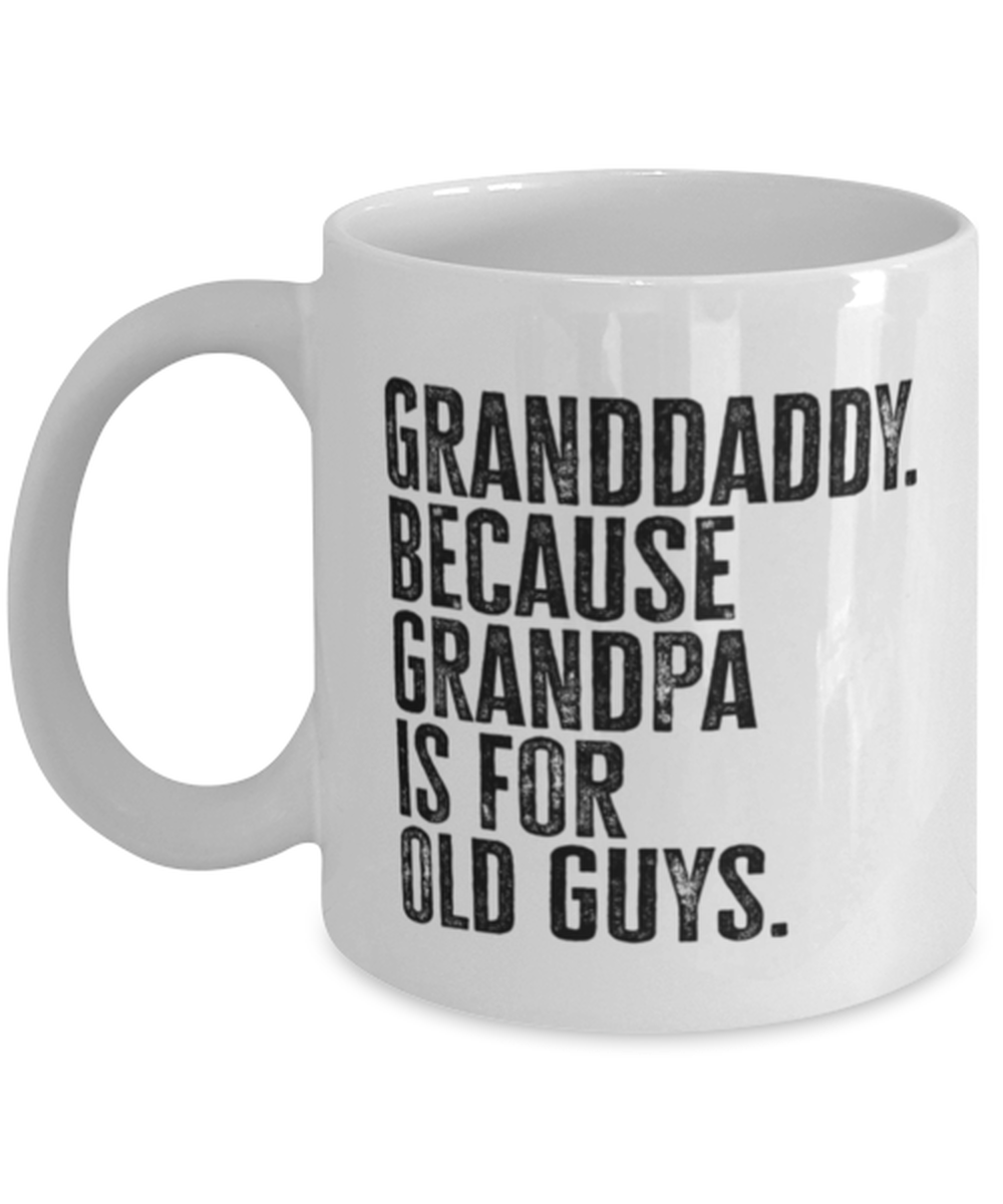 Granddaddy New Grandpa Fathers Day Grandfather Funny Mug, Coffee Cup, Unique Gag Idea, Him Her