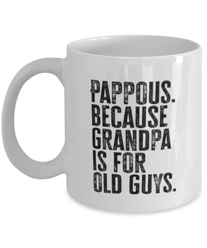 Pappous New Grandpa Fathers Day Grandfather Funny Mug, Coffee Cup, Unique Gag Idea, Him Her