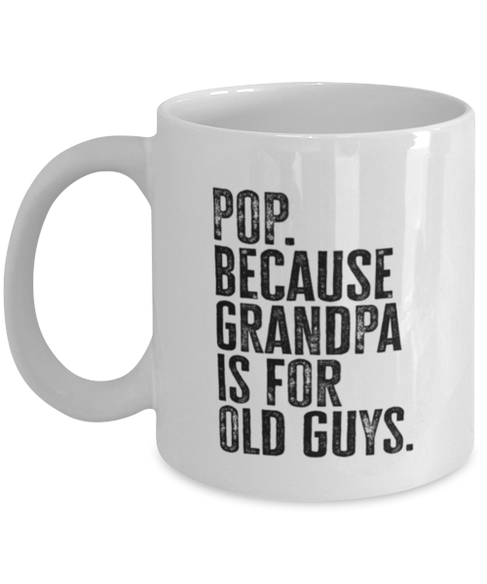 Pop New Grandpa Fathers Day Grandfather Funny Mug, Coffee Cup, Unique Gag Idea, Him Her