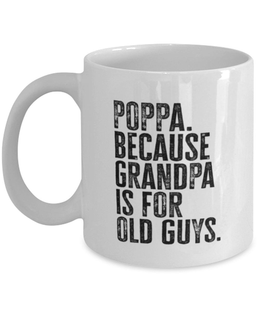 Poppa New Grandpa Fathers Day Grandfather Funny Mug, Coffee Cup, Unique Gag Idea, Him Her