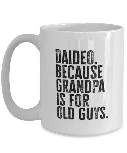 Daideo New Grandpa Fathers Day Grandfather Funny Mug, Coffee Cup, Unique Gag Idea, Him Her