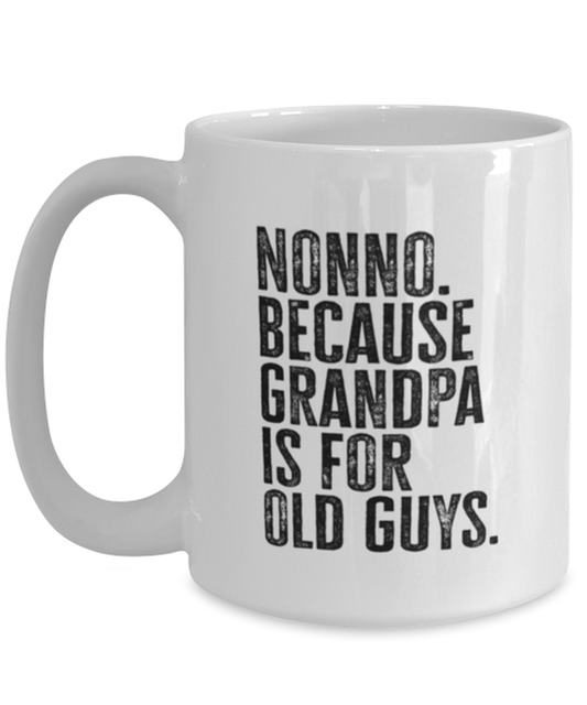 Nonno New Italian Grandpa Fathers Day Grandfather Funny Mug, Coffee Cup, Unique Gag Idea, Him Her