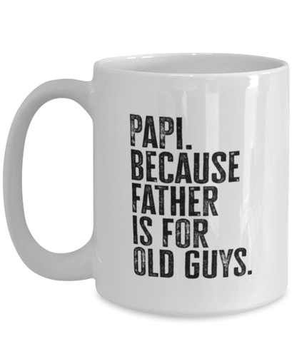 Papi New Dad Fathers Day Funny Mug, Coffee Cup, Unique Gag Idea, Him Her