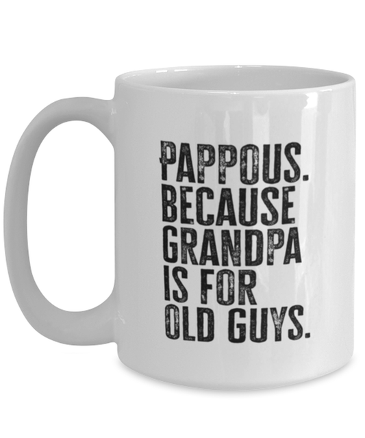 Pappous New Grandpa Fathers Day Grandfather Funny Mug, Coffee Cup, Unique Gag Idea, Him Her