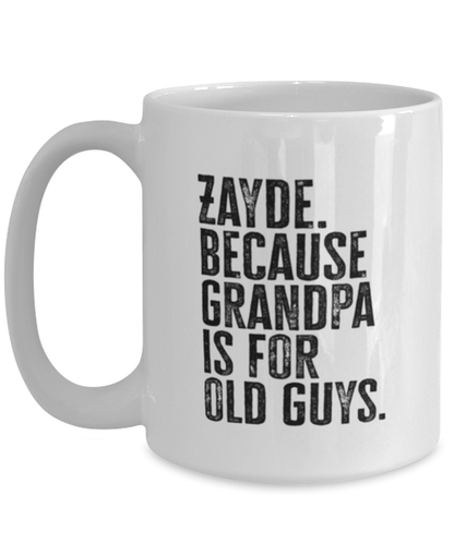 Zayde New Grandpa Fathers Day Grandfather Funny Mug, Coffee Cup, Unique Gag Idea, Him Her