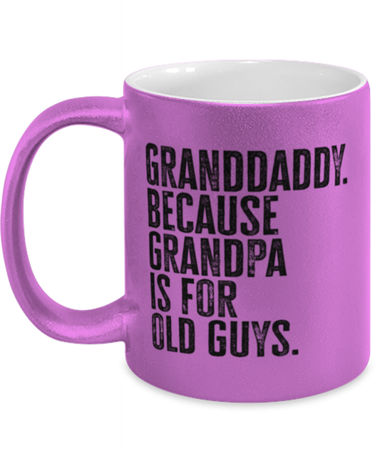 Granddaddy New Grandpa Fathers Day Grandfather Funny Mug, Coffee Cup, Unique Gag Idea, Him Her