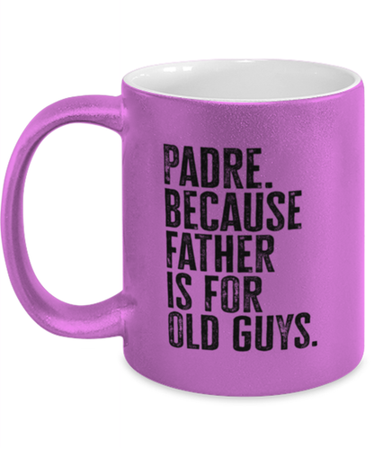 Padre New Dad Fathers Day Funny Mug, Coffee Cup, Unique Gag Idea, Him Her