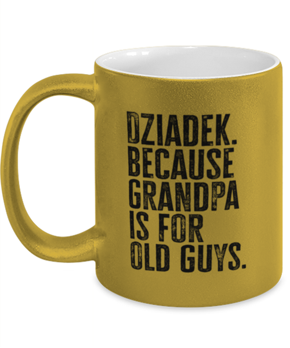 Dziadek New Grandpa Fathers Day Grandfather Funny Mug, Coffee Cup, Unique Gag Idea, Him Her