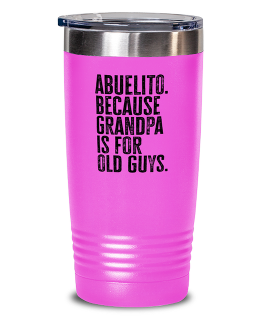 Abuelito New Grandpa Fathers Day Grandfather Funny Travel Mug, Tumbler Coffee Cup, Unique Gag Idea, Him Her